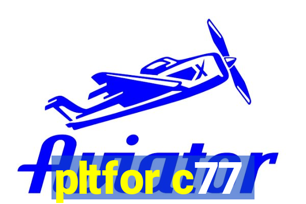 pltfor c77